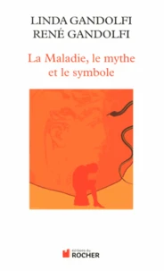 La Maladie, le mythe et le symbole