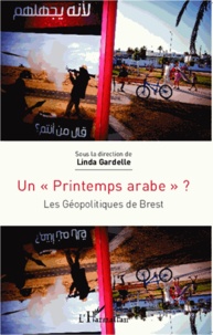 Linda Gardelle - Un "printemps arabe"  ? - Les Géopolitiques de Brest.