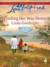 Linda Goodnight - Finding Her Way Home.