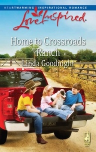 Linda Goodnight - Home To Crossroads Ranch.