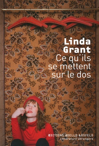 Linda Grant - Ce qu'ils se mettent sur le dos.