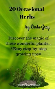  Linda Gray - 20 Occasional Herbs - Herbs at Home.