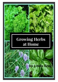  Linda Gray - Growing Herbs at Home - Herbs at Home.