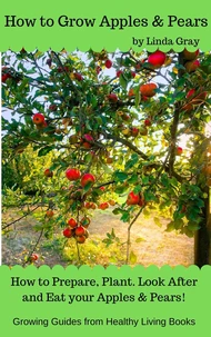 How to Grow Apples & Pears