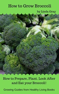 How to Grow Broccoli
