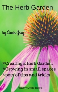  Linda Gray - The Herb Garden - Herbs at Home.