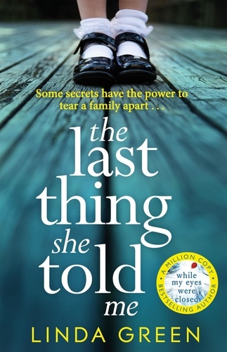 The Last Thing She Told Me. a powerful page-turner full of suspense and family secrets