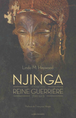 Njinga. Histoire d'une reine guerrière (1582-1663)