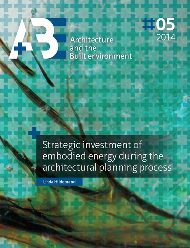 Linda Hildebrand - Strategic investment of embodied energy during the architectural planning process.