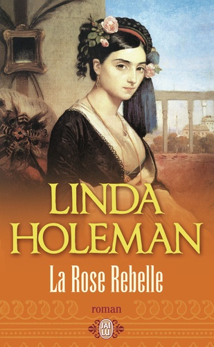 Linda Holeman - La rose rebelle.