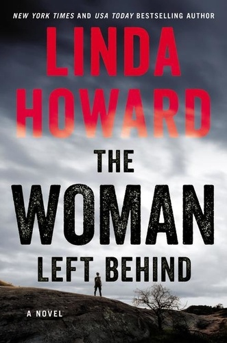 Linda Howard - The Woman Left Behind - A Novel.