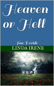  Linda Irene - Heaven or Hell, You Decide.