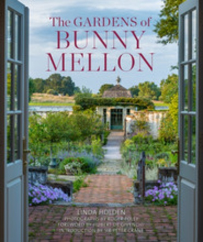 Linda Jane Holden - The gardens of Bunny Mellon.
