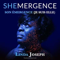 Shemergence SON EMERGENCE "Je Suis Elle"