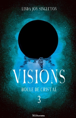 Linda Joy Singleton - Série Visions  : Boule de cristal.