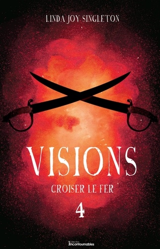 Linda Joy Singleton - Série Visions  : Croiser le fer.
