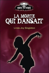 Linda Joy Singleton - La morte qui dansait.