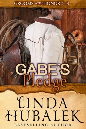  Linda K. Hubalek - Gabe's Pledge - Grooms with Honor, #3.