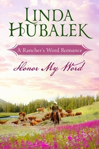  Linda K. Hubalek - Honor my Word - Rancher's Word, #5.