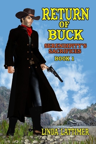  Linda L. Lattimer - Return Of Buck - Serendipity's Sacrifices, #1.