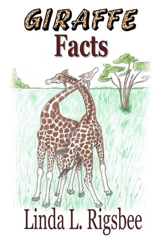  Linda L. Rigsbee - Giraffe Facts.