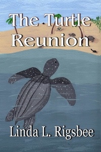  Linda L. Rigsbee - The Turtle Reunion.