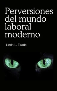 Perversiones del mundo laboral moderno