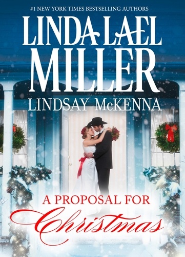 Linda Lael Miller et Lindsay McKenna - A Proposal for Christmas - State Secrets / The Five Days Of Christmas.