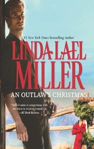 Linda Lael Miller - An Outlaw's Christmas.