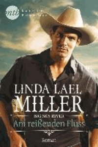 Linda Lael Miller - Big Sky River - Am reißenden Fluss.