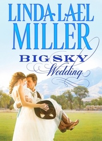 Linda Lael Miller - Big Sky Wedding.