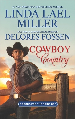 Linda Lael Miller et Delores Fossen - Cowboy Country - The Creed Legacy / Blame It on the Cowboy (The McCord Brothers, Book 3).