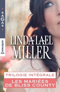 Linda Lael Miller - Intégrale Les mariés de Bliss County.