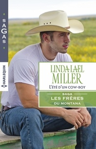 Linda Lael Miller - L'été d'un cow-boy - T1 - Les frères du Montana.