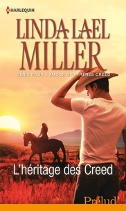 Linda Lael Miller - L'héritage des Creed - T3 - Pour l'amour des frères Creed.