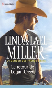 Linda Lael Miller - Le retour de Logan Creed.