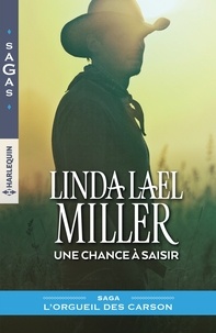 Linda Lael Miller - Une chance à saisir - 1 livre acheté = des cadeaux à gagner.