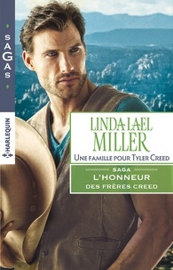 Linda Lael Miller - Une famille pour Tyler Creed - T3 - L'honneur des frères Creed.