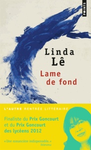 Linda Lê - Lame de fond.