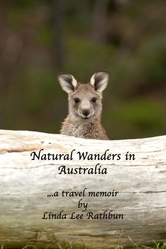  Linda Lee Rathbun - Natural Wanders in Australia.
