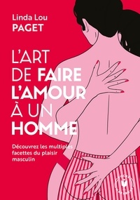 Téléchargez les ebooks pdf pour ipad L'art de faire l'amour à un homme FB2 CHM PDB 9782501114127 in French