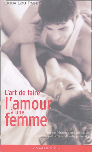 Linda Lou Paget - L'art de faire l'amour à une femme.