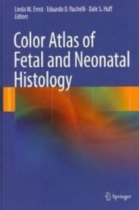 Linda M. Ernst et Eduardo D. Ruchelli - Color Atlas of Fetal and Neonatal Histology.