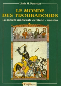 Le Monde Des Troubadours. La Societe Medievale Occitane De 1100 A 1300