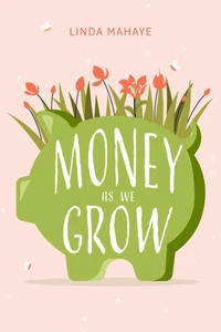Money as we grow