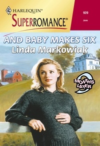 Linda Markowiak - And Baby Makes Six.