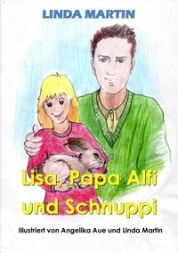 Linda Martin - Lisa, Papa Alfi und Schnuppi.