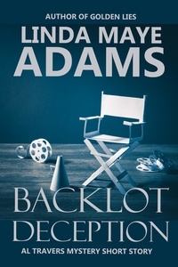  Linda Maye Adams - Backlot Deception - Al Travers Mystery.