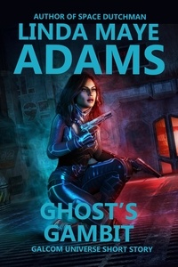  Linda Maye Adams - Ghost’s Gambit - GALCOM Universe.