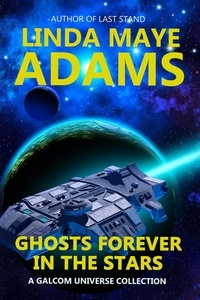  Linda Maye Adams - Ghosts Forever in the Stars - GALCOM Universe, #5.